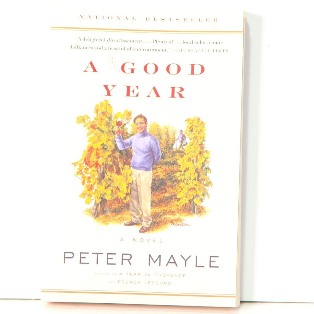 A Good Year a Novel Peter Mayle - National Bestseller - 287 Pages - Softcover